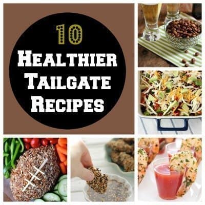10 Healthier Tailgate Recipes